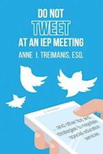 Do Not Tweet at an IEP Meeting
