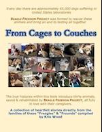 From Cages to Couches