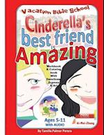Cinderella's Best Friend Is Amazing Vacation Bible School