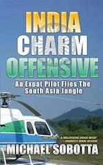 India Charm Offensive : An Expat Pilot Flies The South Asia Jungle