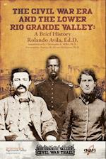 The Civl War Era and the Lower Rio Grande Valley