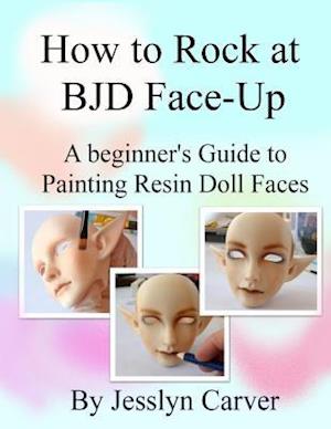 How to Rock at Bjd Face-Ups