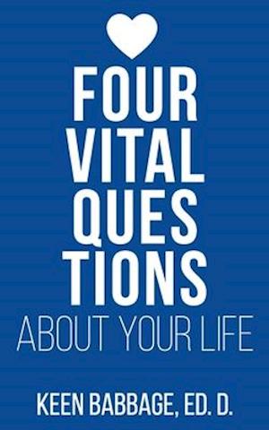 Four Vital Questions About Your Life