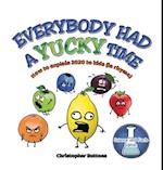 Everybody Had A Yucky Time