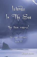 Islands in the Sea: The Lion Roars! 