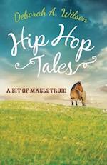Hip Hop Tales: A Bit of Maelstrom 