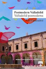 Postmodern Valladolid / Valladolid Posmoderna