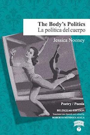 The Body's Politics / La Política del Cuerpo