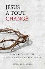 JÉSUS A TOUT CHANGÉ