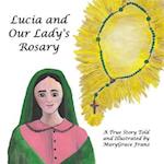 Lucia and Our Lady's Rosary
