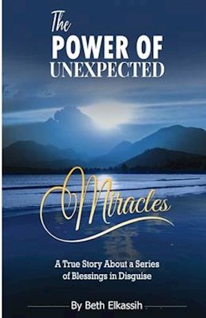 The Power Of Unexpected Miracles