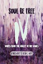 Soul Be Free IV