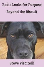 Roxie Looks for Purpose Beyond the Biscuit