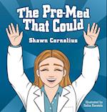 The Pre-Med That Could 