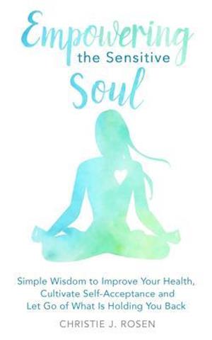 Empowering the Sensitive Soul