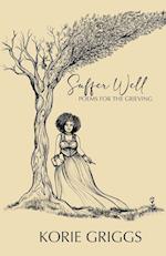 Suffer Well: Poems for the Grieving 