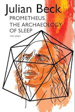 Prometheus & The Archaeology of Sleep