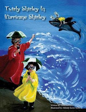 Twirly Shirley in Hurricane Shirley