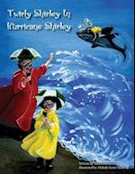 Twirly Shirley in Hurricane Shirley