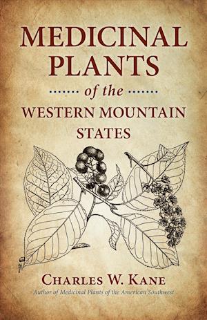 Medicinal Plants of the Western Mountain States