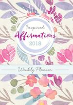 Inspired Affirmations Weekly Planner 2018