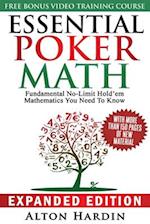 Essential Poker Math, Expanded Edition: Fundamental No-Limit Hold'em Mathematics You Need to Know 