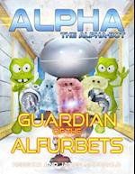 Alpha, the Alpha-bot - Guardian of the Alfurbets