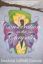 Consecration in the Chrysalis