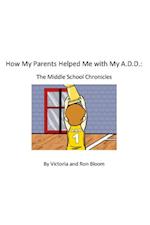 How My Parents Helped Me With My A.D.D.