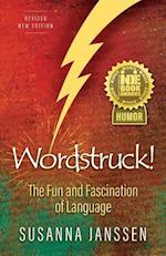 Wordstruck! : The Fun and Fascination of Language