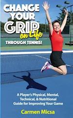Change Your Grip on Life Through Tennis