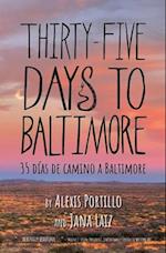 Thirty Five Days to Baltimore