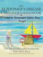 The Alzheimer's Disease Caregiver's Handbook