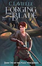 Forging the Blade Book One of the Mage Web Series 