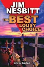 The Best Lousy Choice: An Ed Earl Burch Novel 