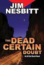 The Dead Certain Doubt: An Ed Earl Burch Novel 