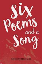 Six Poems and a Song