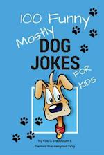 100 Funny Mostly Dog Jokes for Kids