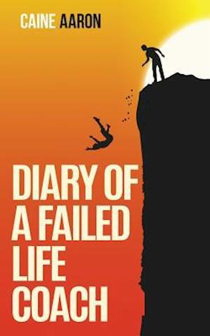 Diary of a Failed Life Coach