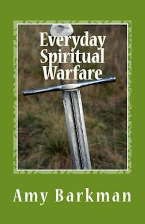 Everyday Spiritual Warfare