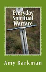 Everyday Spiritual Warfare