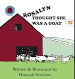 Rosalyn Thought She Was a Goat 