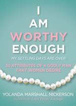 I Am Worthy Enough