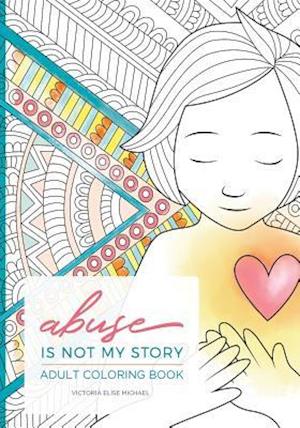 Abuse Is Not My Story Coloring Companion