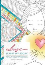 Abuse Is Not My Story Coloring Companion