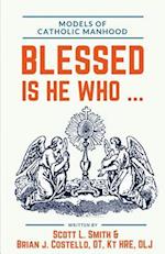 Blessed Is He Who ...