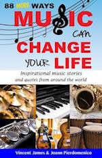 88 MORE Ways Music Can Change Your Life