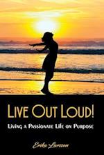 Live Out Loud!