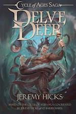 Cycle of Ages Saga: Delve Deep 