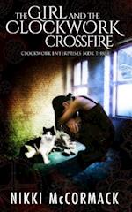 The Girl and the Clockwork Crossfire